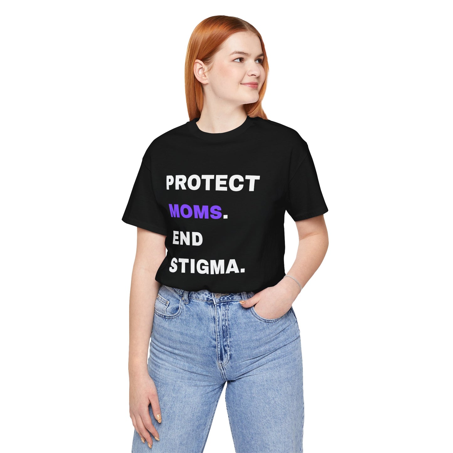 Protect Moms. End Stigma. Rally Tee