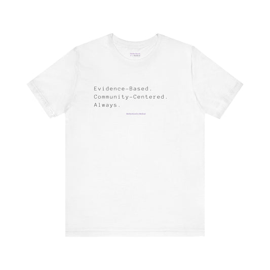 Evidence-Based & Community-Centered Tee