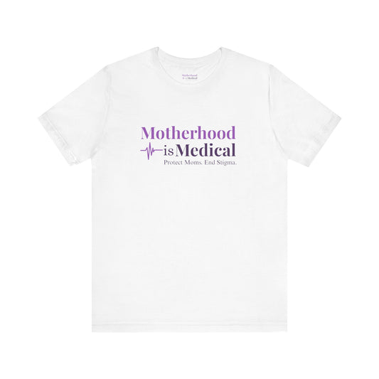 Motherhood Is Medical™ Logo Tee